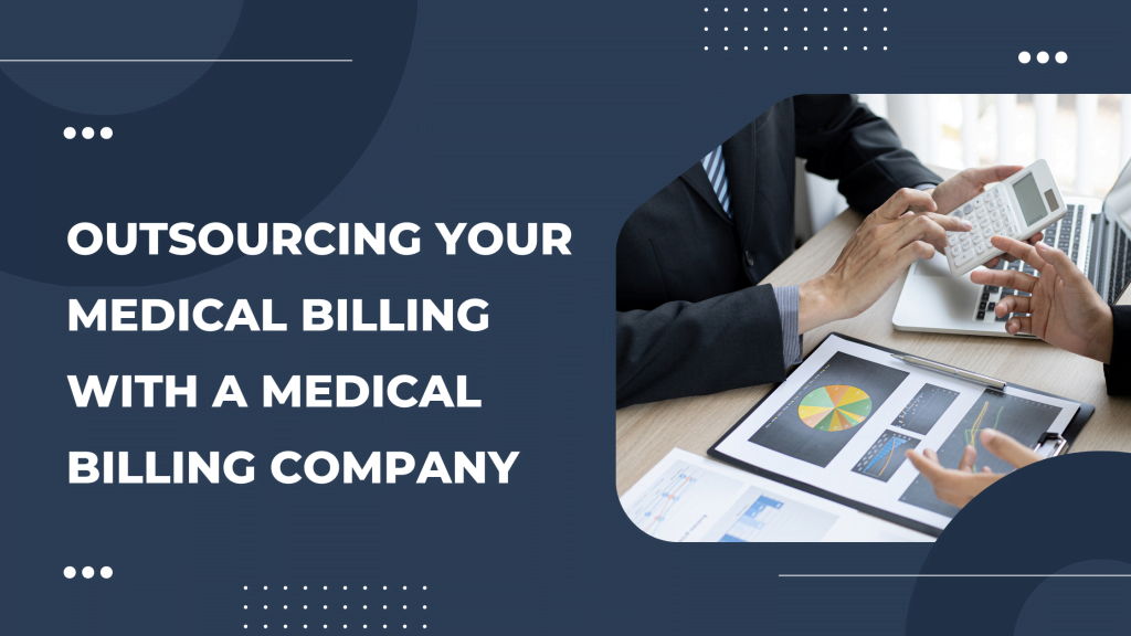 Outsourcing your Medical Billing with a Medical Billing Company