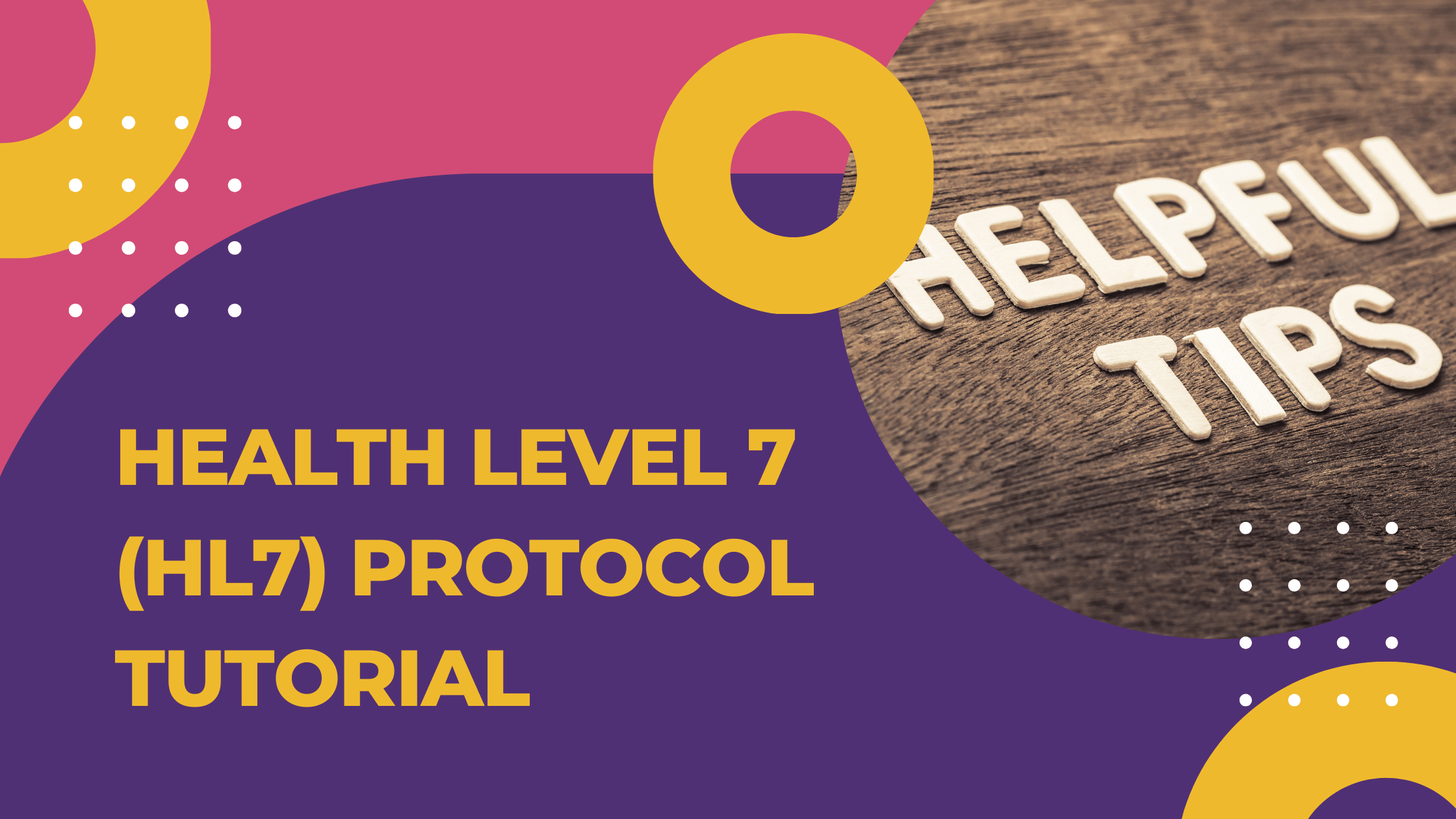 Health Level 7 (HL7) Protocol Tutorial