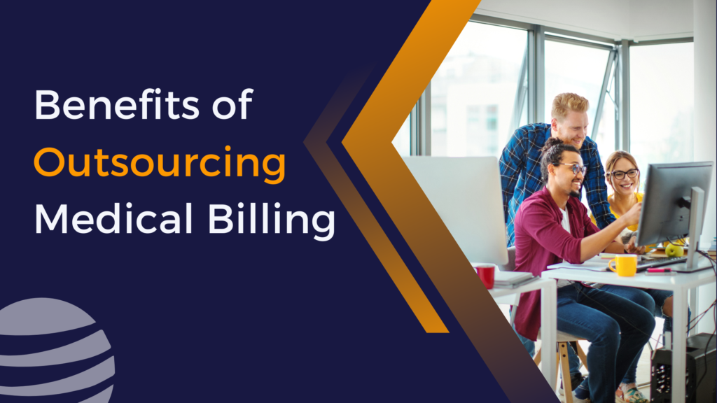 Benefits of Outsourcing Medical Billing