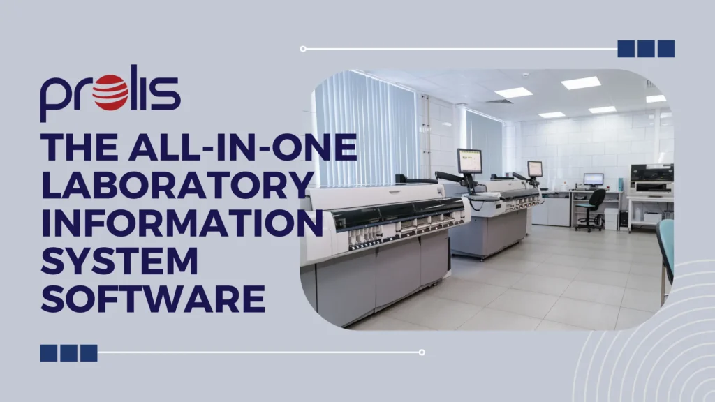 Prolis The All in One Lab Information System Software