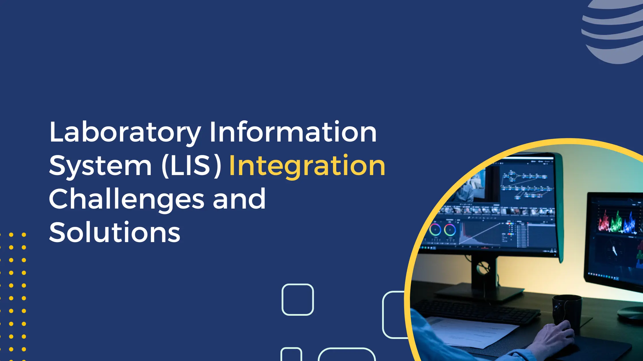 Laboratory Information System (LIS) Integration Challenges and Solutions