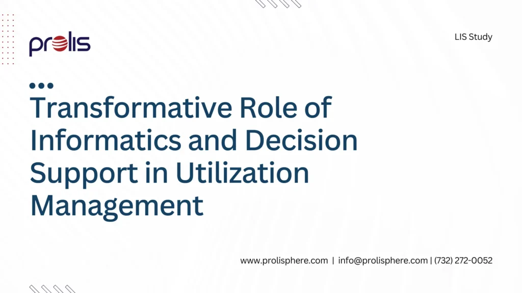 Informatics and Decision Support in Utilization Management