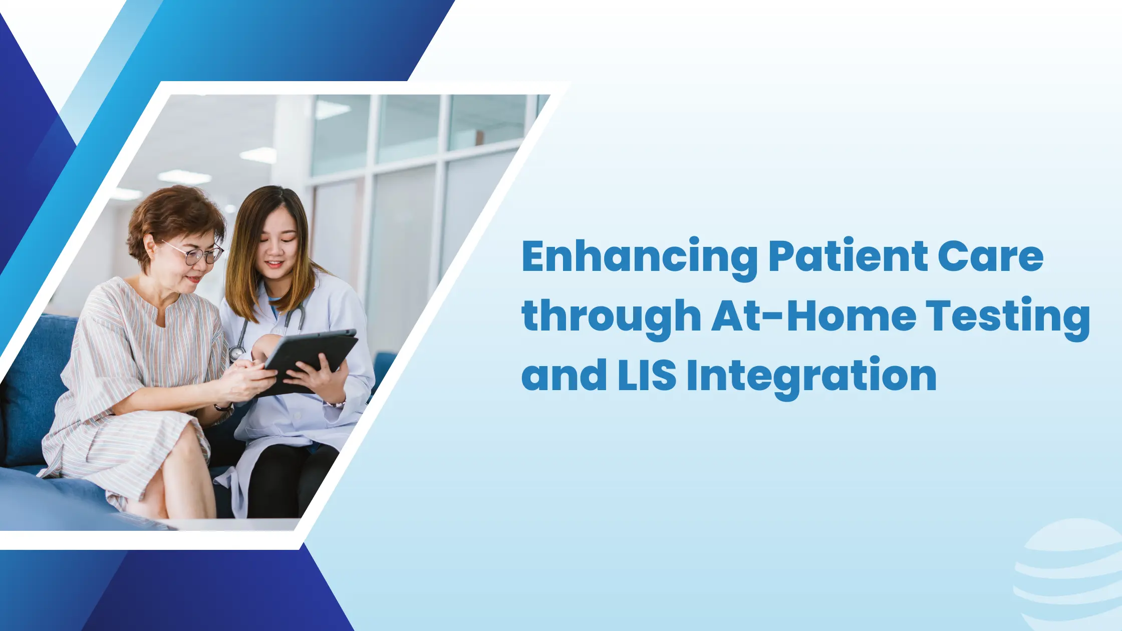 Enhancing Patient Care through At-Home Testing and LIS Integration