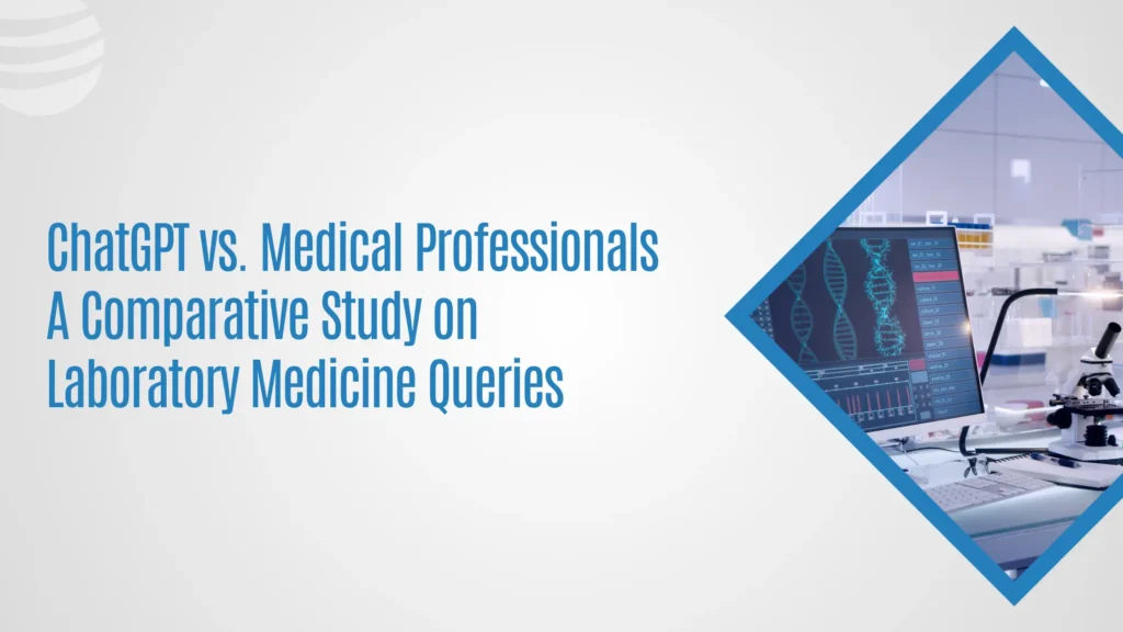 ChatGPT vs. Medical Professionals A Comparative Study on Laboratory Medicine Queries