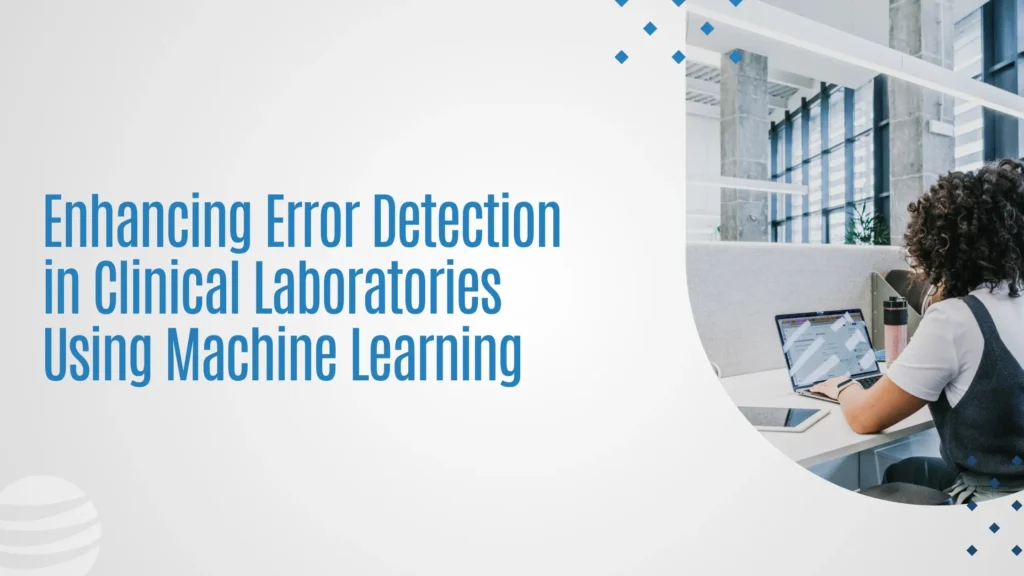 Enhancing Error Detection in Clinical Laboratories Using Machine Learning