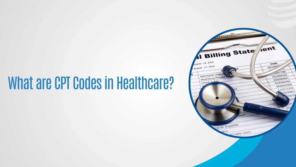 What are CPT Codes in Healthcare