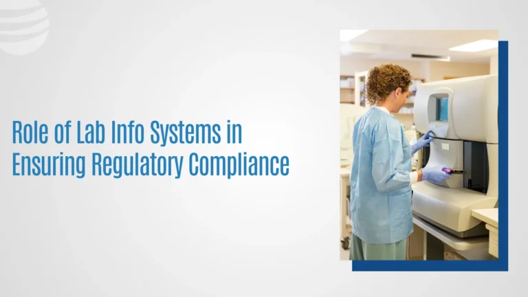 Role of Lab Info Systems in Ensuring Regulatory Compliance