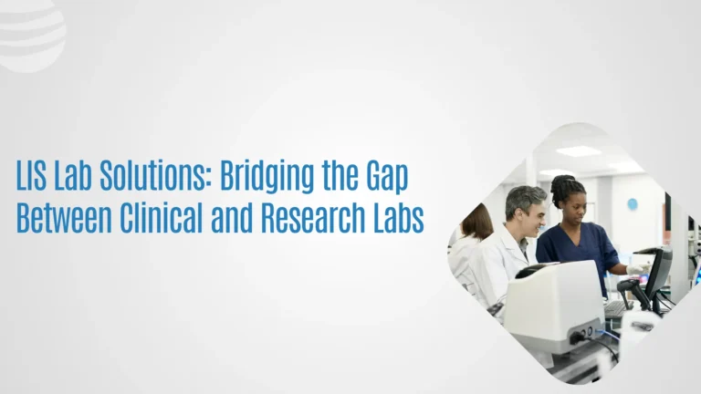 LIS Lab Solutions: Bridging the Gap Between Clinical and Research Labs